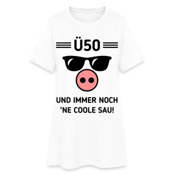 Ü50 Und Immer Noch ’Ne Coole Sau! Cool Geburtstag - Frauen T-Shirt-Kleid - Weiß - Vorne