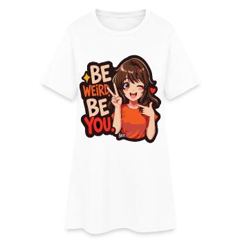 Sei seltsam, sei du Anime-Mädchen - Frauen T-Shirt-Kleid - Weiß - Vorne