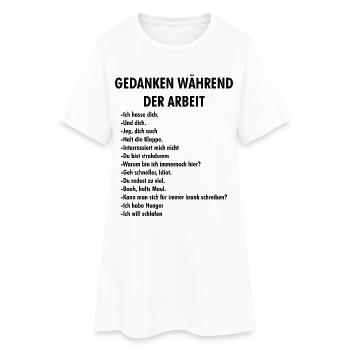 Gedanken Während der Arbeit – Bürohumor - Frauen T-Shirt-Kleid - Weiß - Vorne