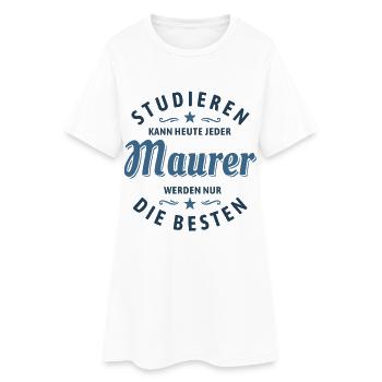 Studieren kann jeder - Maurer Spruch - Frauen T-Shirt-Kleid - Weiß - Vorne