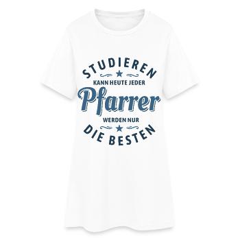 Studieren kann jeder - Pfarrer Spruch - Frauen T-Shirt-Kleid - Weiß - Vorne