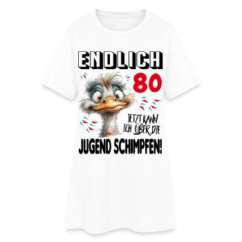 Endlich 80: Strauß Vogel Geburtstag Birthday - Frauen T-Shirt-Kleid - Weiß - Vorne