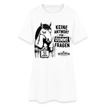 Keine Antwort für dumme Fragen – Lustiges Pferd - Frauen T-Shirt-Kleid - Weiß - Vorne