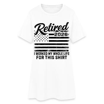 Retraité en 2026, j’ai travaillé toute ma vie pour cette chemise - Robe T-shirt Femme - blanc - Devant