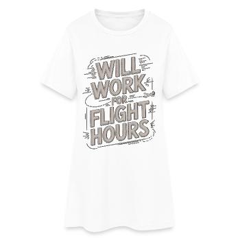 Private Pilot Will Work For Aviation Enthusiast - Women’s T-Shirt Dress - white - Front