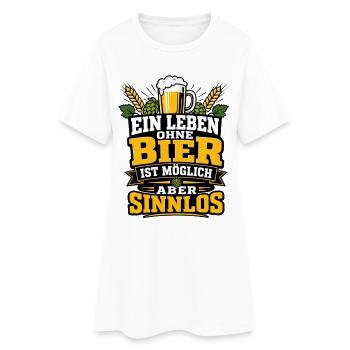 Ein Leben ohne Bier ist möglich sinnlos - Frauen T-Shirt-Kleid - Weiß - Vorne