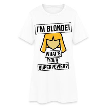 I'm Blonde! What's Your Superpower? (Blonde / NEG) - Women’s T-Shirt Dress - white - Front