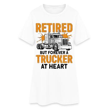 Retired But Forever A Trucker At Heart - Women’s T-Shirt Dress - white - Front