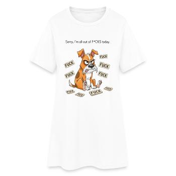 All Out of F*cks Funny Angry Dog Merch - Women’s T-Shirt Dress - white - Front