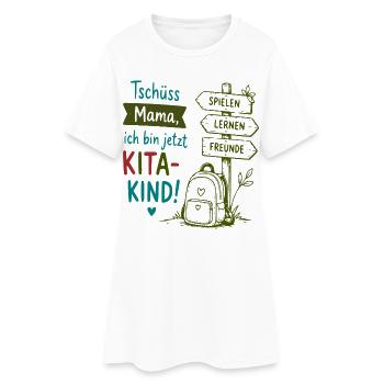 Tschüss Mama Kita-Kind Design - Frauen T-Shirt-Kleid - Weiß - Vorne