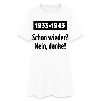 1933-1945 – Schon Wieder? Nein, Danke! (Black) - Frauen T-Shirt-Kleid - Weiß - Vorne