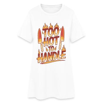 Restaurant Chef Too Hot to Handle Kitchen Chef - Frauen T-Shirt-Kleid - Weiß - Vorne