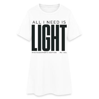 Tout ce dont j’ai besoin, c’est de la lumière | Édition du photographe - Robe T-shirt Femme - blanc - Devant