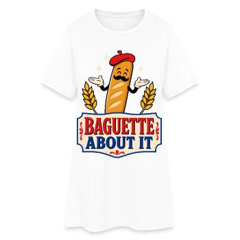 Baguette About It – French Humor - Women’s T-Shirt Dress - white - Front