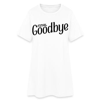 Final Goodbye - Women’s T-Shirt Dress - white - Front
