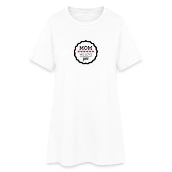 Mom - We Love You - Robe T-shirt Femme - blanc - Devant