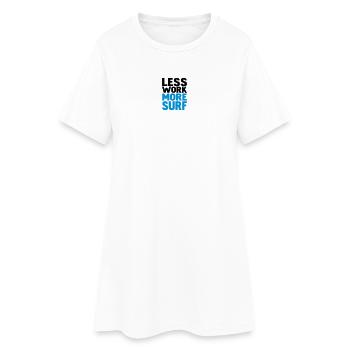 less work more surf - Frauen T-Shirt-Kleid - Weiß - Vorne