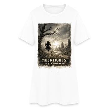 Mir reichts, ich geh schaukeln: - Frauen T-Shirt-Kleid - Weiß - Vorne