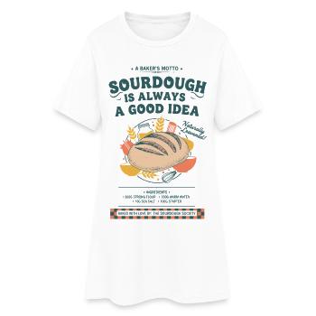 Sauerteig ist immer eine gute Idee in der Brotbackzeit. - Frauen T-Shirt-Kleid - Weiß - Vorne