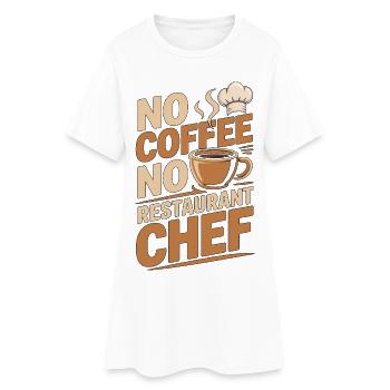 Restaurant Chef No Coffee Head Chef Coffee Lover - Frauen T-Shirt-Kleid - Weiß - Vorne