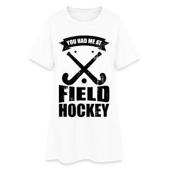 You had me playing field hockey - Women’s T-Shirt Dress - white - Front