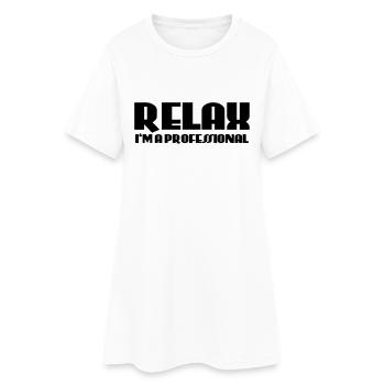 Relax - I'm a professional - Robe T-shirt Femme - blanc - Devant