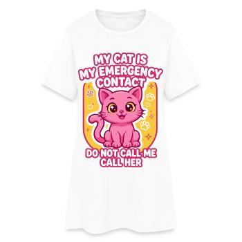My Cat Is My Emergency Contact - Frauen T-Shirt-Kleid - Weiß - Vorne