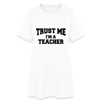 Trust me - I'm a teacher - Robe T-shirt Femme - blanc - Devant