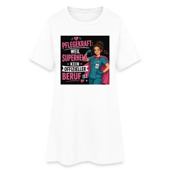 Pflegekraft: Weil Superheld kein offizieller Beruf - Frauen T-Shirt-Kleid - Weiß - Vorne