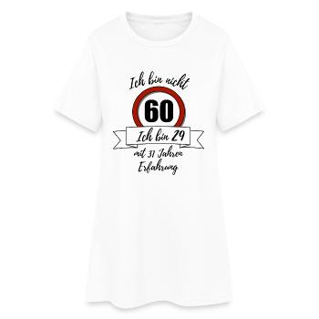 Ich bin nicht 60! - Frauen T-Shirt-Kleid - Weiß - Vorne