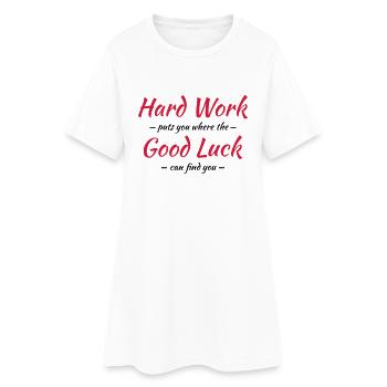Hard work, good luck - Robe T-shirt Femme - blanc - Devant