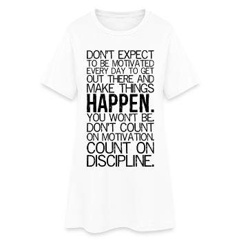 ne vous attendez pas à être motivé tous les jours pour sortir - Robe T-shirt Femme - blanc - Devant