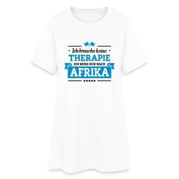 Nur nach Afrika - Frauen T-Shirt-Kleid - Weiß - Vorne