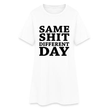 Same shit - Different day - Robe T-shirt Femme - blanc - Devant