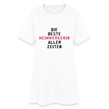 Heimwerker Heimwerkerin Heimwerken basteln Bastler - Frauen T-Shirt-Kleid - Weiß - Vorne