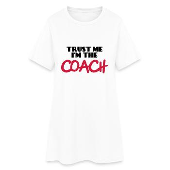 Trust me - I'm the Coach - Robe T-shirt Femme - blanc - Devant