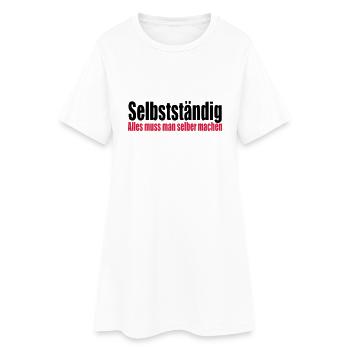 Selbstständig Arbeit Geschenk Geburtstag Chef - Frauen T-Shirt-Kleid - Weiß - Vorne