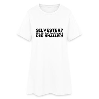 Silvester - Ich bin das ganze Jahr der Knaller - Frauen T-Shirt-Kleid - Weiß - Vorne