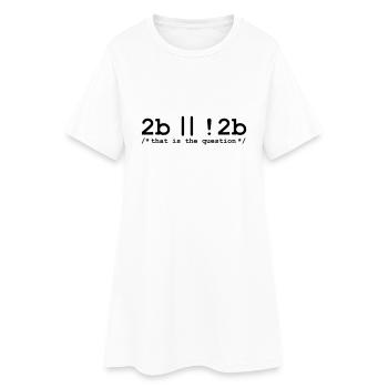 2b or not 2b - Frauen T-Shirt-Kleid - Weiß - Vorne