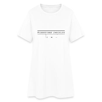 Widerstand zwecklos! Dein Widerstand ist vergebens - Frauen T-Shirt-Kleid - Weiß - Vorne