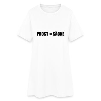 Prost ihr Säcke - Frauen T-Shirt-Kleid - Weiß - Vorne