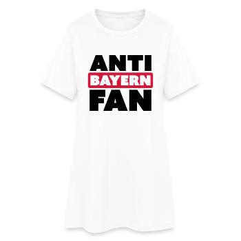 ANTI BAYERN FAN - Frauen T-Shirt-Kleid - Weiß - Vorne
