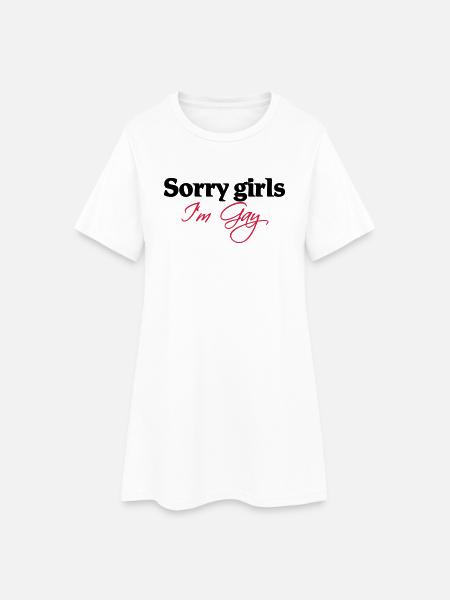 Sorry girls, I'm gay - Robe T-shirt Femme - blanc