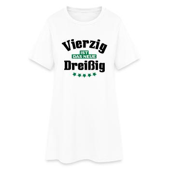 40 ist das neue 30 - Frauen T-Shirt-Kleid - Weiß - Vorne