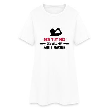 Der tut nix party machen - Frauen T-Shirt-Kleid - Weiß - Vorne