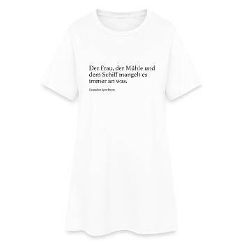 Der Frau, der Mühle und dem Schiff mangelt es imm - Frauen T-Shirt-Kleid - Weiß - Vorne