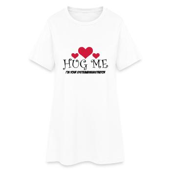 Hug Me! Je suis l'administrateur de votre système - Robe T-shirt Femme - blanc - Devant