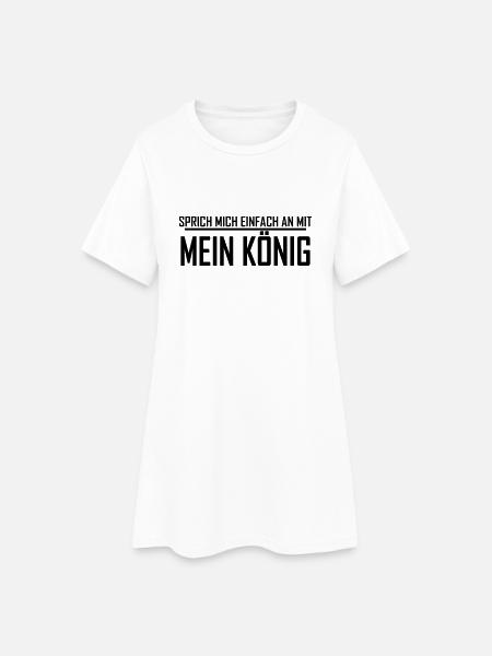 mein König - Frauen T-Shirt-Kleid - Weiß