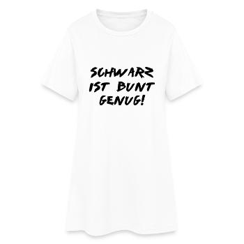 schwarz ist bunt genug - Frauen T-Shirt-Kleid - Weiß - Vorne