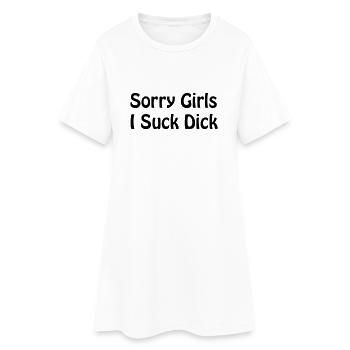 sorry, boys, girls, suck, dick, thickly, eat, , - Women’s T-Shirt Dress - white - Front